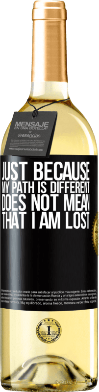 29,95 € Free Shipping | White Wine WHITE Edition Just because my path is different does not mean that I am lost Black Label. Customizable label Young wine Harvest 2024 Verdejo