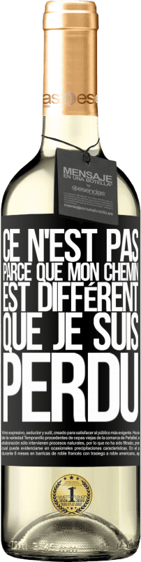 29,95 € Envoi gratuit | Vin blanc Édition WHITE Ce n'est pas parce que mon chemin est différent que je suis perdu Étiquette Noire. Étiquette personnalisable Vin jeune Récolte 2024 Verdejo