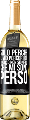 29,95 € Spedizione Gratuita | Vino bianco Edizione WHITE Solo perché il mio percorso è diverso non significa che mi sono perso Etichetta Nera. Etichetta personalizzabile Vino giovane Raccogliere 2023 Verdejo