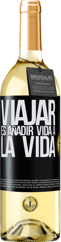 29,95 € Envío gratis | Vino Blanco Edición WHITE Viajar es añadir vida a la vida Etiqueta Negra. Etiqueta personalizable Vino joven Cosecha 2023 Verdejo