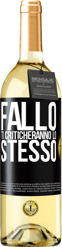 29,95 € Spedizione Gratuita | Vino bianco Edizione WHITE Fallo Ti criticheranno lo stesso Etichetta Nera. Etichetta personalizzabile Vino giovane Raccogliere 2024 Verdejo