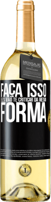 29,95 € Envio grátis | Vinho branco Edição WHITE FAÇA ISSO Eles vão te criticar da mesma forma Etiqueta Preta. Etiqueta personalizável Vinho jovem Colheita 2024 Verdejo