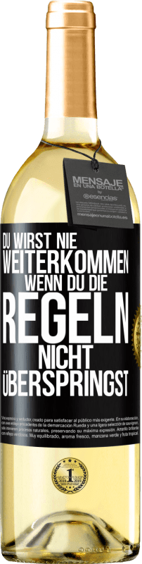 29,95 € Kostenloser Versand | Weißwein WHITE Ausgabe Du wirst nie weiterkommen, wenn du die Regeln nicht überspringst Schwarzes Etikett. Anpassbares Etikett Junger Wein Ernte 2024 Verdejo