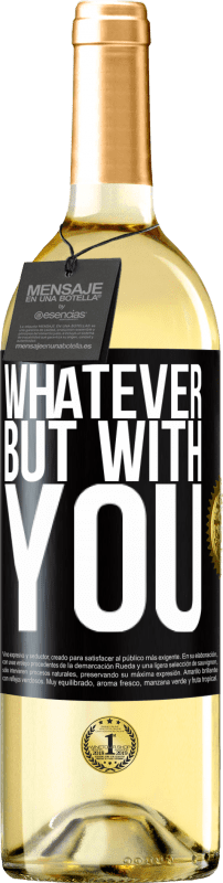 29,95 € Бесплатная доставка | Белое вино Издание WHITE Что угодно, но с тобой Черная метка. Настраиваемая этикетка Молодое вино Урожай 2023 Verdejo