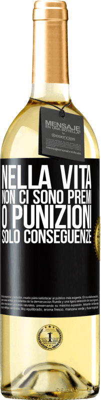 29,95 € Spedizione Gratuita | Vino bianco Edizione WHITE Nella vita non ci sono premi o punizioni. Solo conseguenze Etichetta Nera. Etichetta personalizzabile Vino giovane Raccogliere 2024 Verdejo