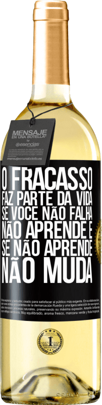 29,95 € Envio grátis | Vinho branco Edição WHITE O fracasso faz parte da vida. Se você não falha, não aprende e, se não aprende, não muda Etiqueta Preta. Etiqueta personalizável Vinho jovem Colheita 2024 Verdejo