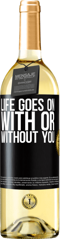 29,95 € Бесплатная доставка | Белое вино Издание WHITE Жизнь продолжается, с тобой или без тебя Черная метка. Настраиваемая этикетка Молодое вино Урожай 2023 Verdejo
