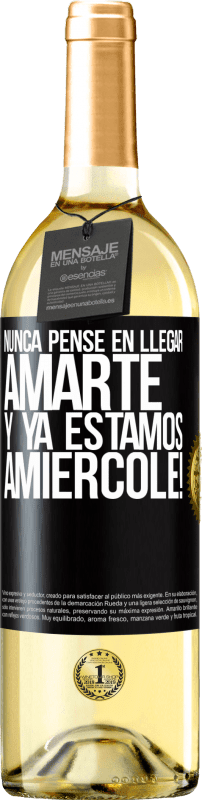29,95 € Free Shipping | White Wine WHITE Edition I never thought of getting to love you. And we are already Amiércole! Black Label. Customizable label Young wine Harvest 2023 Verdejo