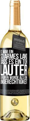 29,95 € Kostenloser Versand | Weißwein WHITE Ausgabe Es war ein so armes Land, dass es ein Tor lauter gerufen wurde als eine Ungerechtigkeit Schwarzes Etikett. Anpassbares Etikett Junger Wein Ernte 2025 Verdejo
