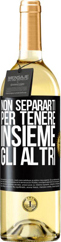 29,95 € Spedizione Gratuita | Vino bianco Edizione WHITE Non separarti per tenere insieme gli altri Etichetta Nera. Etichetta personalizzabile Vino giovane Raccogliere 2024 Verdejo