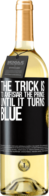 29,95 € Free Shipping | White Wine WHITE Edition The trick is to axfisiar the prince until it turns blue Black Label. Customizable label Young wine Harvest 2023 Verdejo