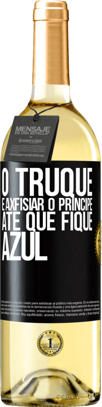 29,95 € Envio grátis | Vinho branco Edição WHITE O truque é axfisiar o príncipe até que fique azul Etiqueta Preta. Etiqueta personalizável Vinho jovem Colheita 2024 Verdejo