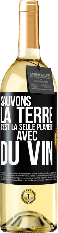 29,95 € Envoi gratuit | Vin blanc Édition WHITE Sauvons la terre. C'est la seule planète avec du vin Étiquette Noire. Étiquette personnalisable Vin jeune Récolte 2024 Verdejo