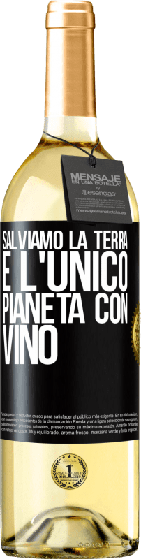 29,95 € Spedizione Gratuita | Vino bianco Edizione WHITE Salviamo la terra. È l'unico pianeta con vino Etichetta Nera. Etichetta personalizzabile Vino giovane Raccogliere 2024 Verdejo