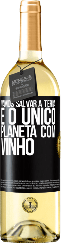 29,95 € Envio grátis | Vinho branco Edição WHITE Vamos salvar a terra. É o único planeta com vinho Etiqueta Preta. Etiqueta personalizável Vinho jovem Colheita 2024 Verdejo