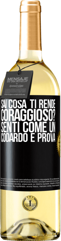 29,95 € Spedizione Gratuita | Vino bianco Edizione WHITE sai cosa ti rende coraggioso? Senti come un codardo e prova Etichetta Nera. Etichetta personalizzabile Vino giovane Raccogliere 2024 Verdejo