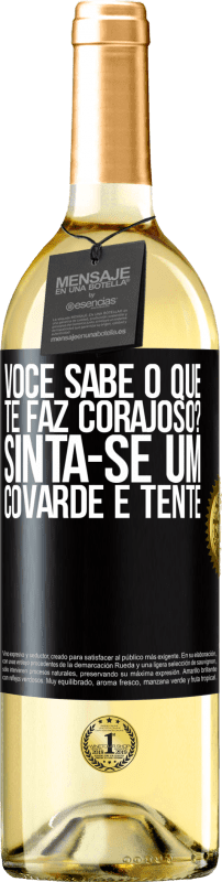 29,95 € Envio grátis | Vinho branco Edição WHITE você sabe o que te faz corajoso? Sinta-se um covarde e tente Etiqueta Preta. Etiqueta personalizável Vinho jovem Colheita 2025 Verdejo