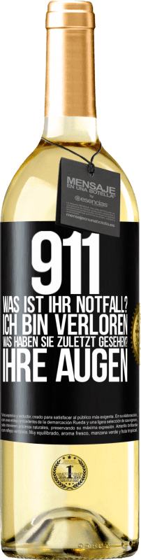 29,95 € Kostenloser Versand | Weißwein WHITE Ausgabe 911, was ist Ihr Notfall? Ich bin verloren. Was haben Sie zuletzt gesehen? Ihre Augen Schwarzes Etikett. Anpassbares Etikett Junger Wein Ernte 2024 Verdejo