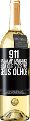 29,95 € Envio grátis | Vinho branco Edição WHITE 911, qual é a sua emergência? Estou perdido. Qual foi a última coisa que você viu? Seus olhos Etiqueta Preta. Etiqueta personalizável Vinho jovem Colheita 2024 Verdejo