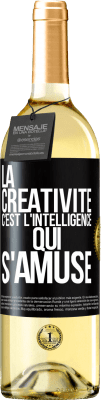 29,95 € Envoi gratuit | Vin blanc Édition WHITE La créativité c'est l'intelligence qui s'amuse Étiquette Noire. Étiquette personnalisable Vin jeune Récolte 2024 Verdejo