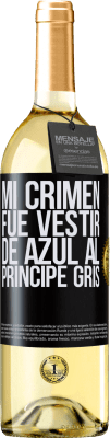 29,95 € Envío gratis | Vino Blanco Edición WHITE Mi crimen fue vestir de azul al príncipe gris Etiqueta Negra. Etiqueta personalizable Vino joven Cosecha 2024 Verdejo