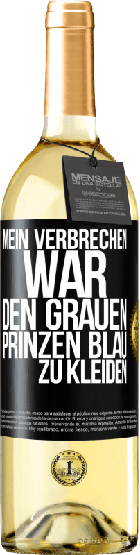 29,95 € Kostenloser Versand | Weißwein WHITE Ausgabe Mein Verbrechen war den grauen Prinzen blau zu kleiden Schwarzes Etikett. Anpassbares Etikett Junger Wein Ernte 2023 Verdejo