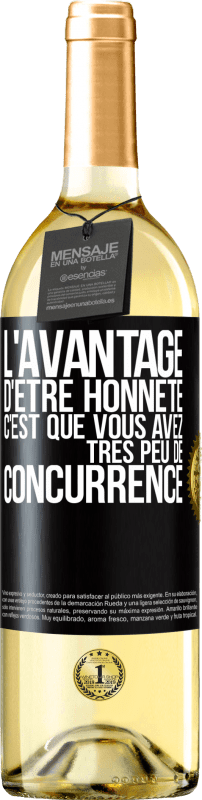 29,95 € Envoi gratuit | Vin blanc Édition WHITE L'avantage d'être honnête c'est que vous avez très peu de concurrence Étiquette Noire. Étiquette personnalisable Vin jeune Récolte 2024 Verdejo