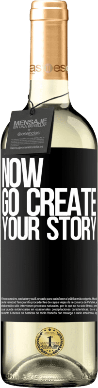 29,95 € Envoi gratuit | Vin blanc Édition WHITE Now, go create your story Étiquette Noire. Étiquette personnalisable Vin jeune Récolte 2024 Verdejo