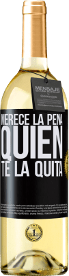 29,95 € Envío gratis | Vino Blanco Edición WHITE Merece la pena quien te la quita Etiqueta Negra. Etiqueta personalizable Vino joven Cosecha 2024 Verdejo