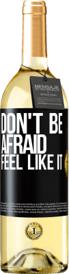 29,95 € Free Shipping | White Wine WHITE Edition Don't be afraid, feel like it Black Label. Customizable label Young wine Harvest 2023 Verdejo