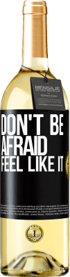 29,95 € Free Shipping | White Wine WHITE Edition Don't be afraid, feel like it Black Label. Customizable label Young wine Harvest 2024 Verdejo