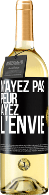 29,95 € Envoi gratuit | Vin blanc Édition WHITE N'ayez pas peur, ayez l'envie Étiquette Noire. Étiquette personnalisable Vin jeune Récolte 2024 Verdejo