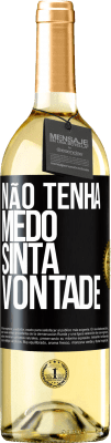 29,95 € Envio grátis | Vinho branco Edição WHITE Não tenha medo, sinta vontade Etiqueta Preta. Etiqueta personalizável Vinho jovem Colheita 2023 Verdejo