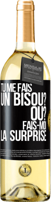 29,95 € Envoi gratuit | Vin blanc Édition WHITE Tu me fais un bisou? Où? Fais-moi la surprise Étiquette Noire. Étiquette personnalisable Vin jeune Récolte 2024 Verdejo