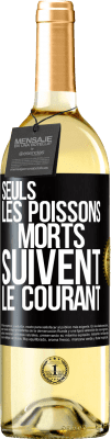 29,95 € Envoi gratuit | Vin blanc Édition WHITE Seuls les poissons morts suivent le courant Étiquette Noire. Étiquette personnalisable Vin jeune Récolte 2024 Verdejo