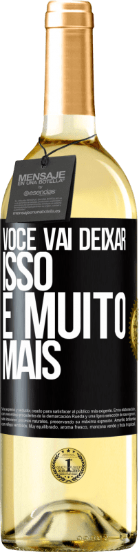 29,95 € Envio grátis | Vinho branco Edição WHITE Você vai deixar isso e muito mais Etiqueta Preta. Etiqueta personalizável Vinho jovem Colheita 2024 Verdejo