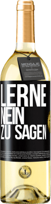 29,95 € Kostenloser Versand | Weißwein WHITE Ausgabe Lerne, nein zu sagen Schwarzes Etikett. Anpassbares Etikett Junger Wein Ernte 2024 Verdejo