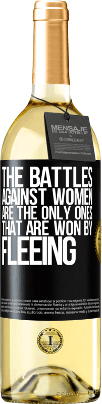 29,95 € Free Shipping | White Wine WHITE Edition The battles against women are the only ones that are won by fleeing Black Label. Customizable label Young wine Harvest 2024 Verdejo