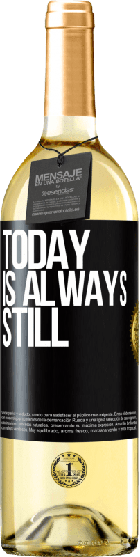 29,95 € Free Shipping | White Wine WHITE Edition Today is always still Black Label. Customizable label Young wine Harvest 2023 Verdejo