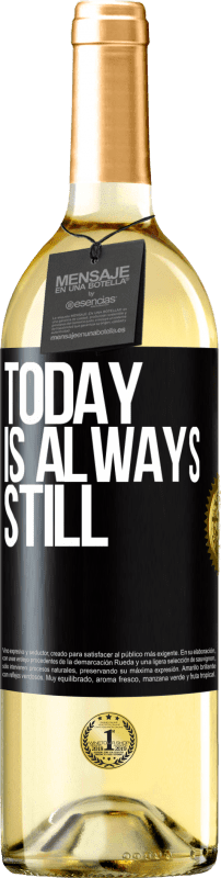 29,95 € Free Shipping | White Wine WHITE Edition Today is always still Black Label. Customizable label Young wine Harvest 2024 Verdejo