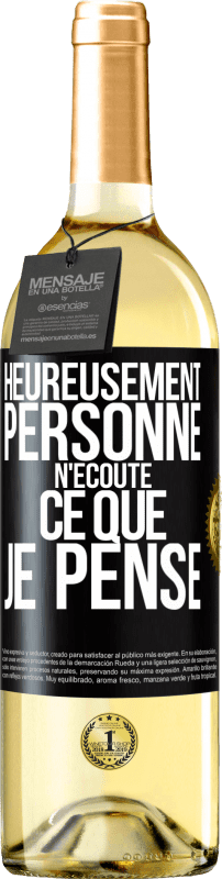 29,95 € Envoi gratuit | Vin blanc Édition WHITE Heureusement personne n'écoute ce que je pense Étiquette Noire. Étiquette personnalisable Vin jeune Récolte 2024 Verdejo