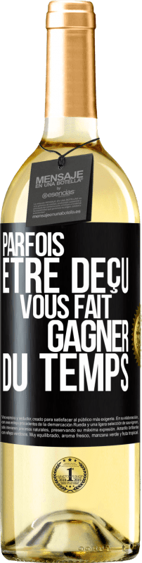 29,95 € Envoi gratuit | Vin blanc Édition WHITE Parfois être déçu vous fait gagner du temps Étiquette Noire. Étiquette personnalisable Vin jeune Récolte 2024 Verdejo
