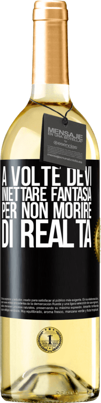 29,95 € Spedizione Gratuita | Vino bianco Edizione WHITE A volte devi iniettare fantasia per non morire di realtà Etichetta Nera. Etichetta personalizzabile Vino giovane Raccogliere 2024 Verdejo