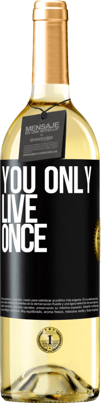 29,95 € Free Shipping | White Wine WHITE Edition You only live once Black Label. Customizable label Young wine Harvest 2024 Verdejo