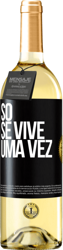 29,95 € Envio grátis | Vinho branco Edição WHITE Só se vive uma vez Etiqueta Preta. Etiqueta personalizável Vinho jovem Colheita 2024 Verdejo