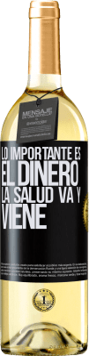 29,95 € Envío gratis | Vino Blanco Edición WHITE Lo importante es el dinero, la salud va y viene Etiqueta Negra. Etiqueta personalizable Vino joven Cosecha 2025 Verdejo
