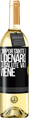29,95 € Spedizione Gratuita | Vino bianco Edizione WHITE L'importante è il denaro, la salute va e viene Etichetta Nera. Etichetta personalizzabile Vino giovane Raccogliere 2025 Verdejo