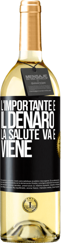 29,95 € Spedizione Gratuita | Vino bianco Edizione WHITE L'importante è il denaro, la salute va e viene Etichetta Nera. Etichetta personalizzabile Vino giovane Raccogliere 2024 Verdejo