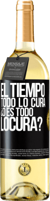 29,95 € 免费送货 | 白葡萄酒 WHITE版 El tiempo todo lo cura, ¿o es todo locura? 黑标. 可自定义的标签 青年酒 收成 2024 Verdejo