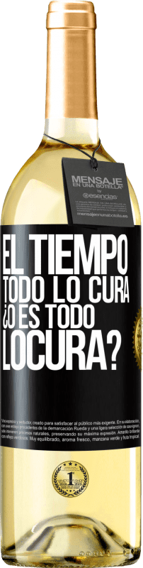 29,95 € Spedizione Gratuita | Vino bianco Edizione WHITE El tiempo todo lo cura, ¿o es todo locura? Etichetta Nera. Etichetta personalizzabile Vino giovane Raccogliere 2024 Verdejo